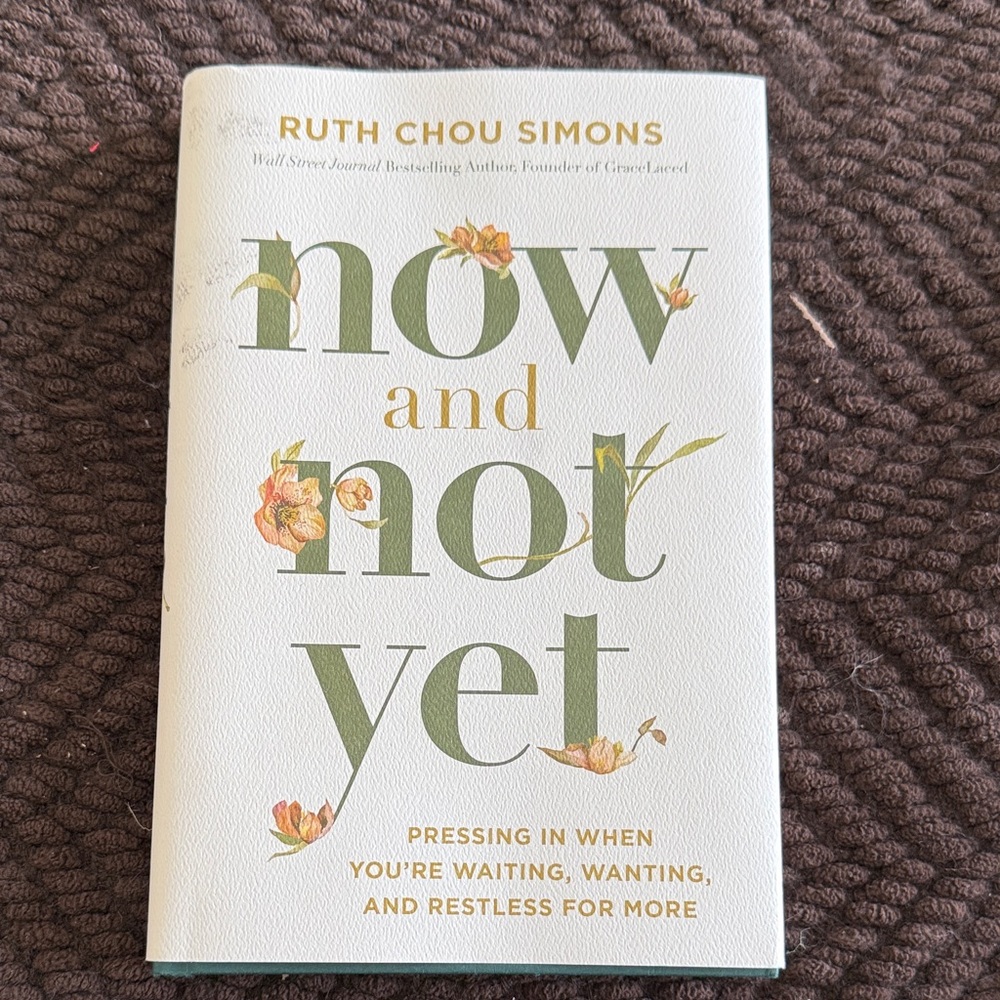 Now and Not Yet Book by Ruth Chou Simons